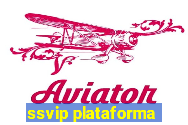 ssvip plataforma